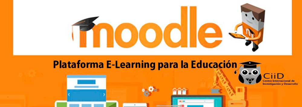 Moodle: Plataforma E-Learning para la Educación